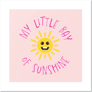 My little ray of sunshine Posters and Art